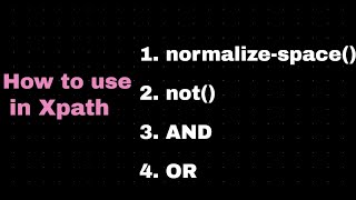 How to use normalizespace  not and or in XpathPractical Example on helper function in xpath [upl. by Affer]