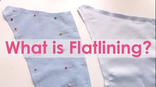 What is flatliningunderlining How to Sew [upl. by Arrac27]