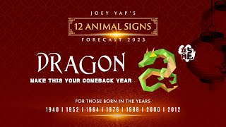 2023 Animal Signs Forecast Dragon Joey Yap [upl. by Ahsienauq]