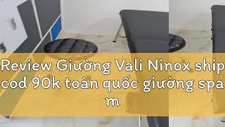 Review Giường Vali Ninox ship cod 90k toàn quốc giường spa massage cao cấp gấp gọn [upl. by Divadnahtanoj]