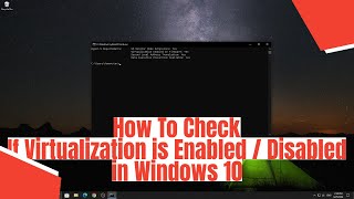 How To Check if Virtualization is Enabled  Disabled in Windows 10 [upl. by Chong]