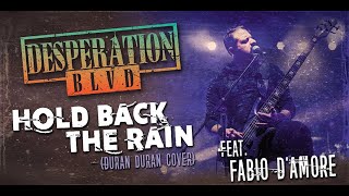 HOLD BACK THE RAIN Duran Duran Cover by Desperation BLVD [upl. by Sola]