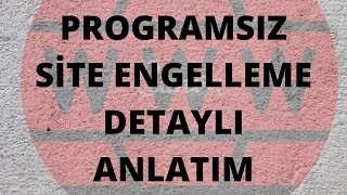 Bilgisayarda Programsız Site Engelleme Programsız ve Ücretsiz [upl. by Kcirdneh]