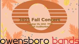 Owensboro High School Band  2023 Fall Concert  October 30 2023 [upl. by Horatius962]