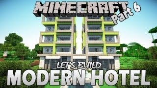 Minecraft  How To Build A Hotel  Part 6 Lets Build [upl. by Engapmahc203]