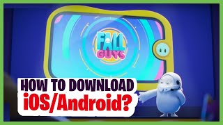 FALL GUYS MOBILE How To Download Fall Guys Mobile iOS Android Guide [upl. by Ferde]