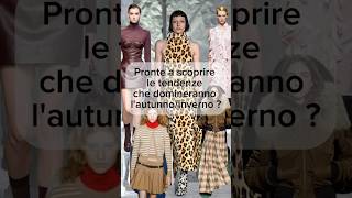 Tendenze Autunno Inverno fashion autunnoinverno25 [upl. by Terces938]