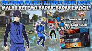 RANDOM MATCH PAKE BUNDLE BLUE LOCK MALAH KETEMU BAPAKBAPAK EMOSIAN [upl. by Haral]