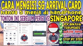 CARA MENGISI SG ARRIVAL CARD SINGAPORE TERBARU 2023 2024 DI APLIKASI MYICA TUTORIAL SC ARRIVAL CARD [upl. by Ecnadnak]