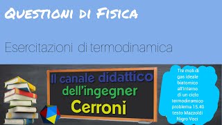 Tre moli di un gas biatomico in un ciclo termodinamico problema Mazzoldi 1540  70 [upl. by Anuayek495]