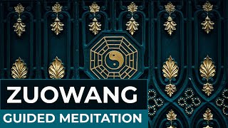 Zuowang Guided Meditation — a RARE but powerful Taoist meditation 26 [upl. by Seeto]