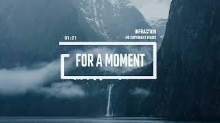 Documentary Cinematic Romantic by Infraction No Copyright Music  For A Moment [upl. by Bokaj]