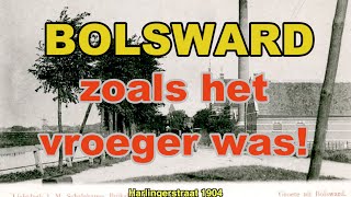 BOLSWARD zoals het vroeger was DEEL 1 [upl. by Ecnarret]