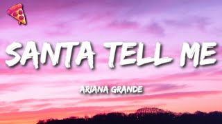 Ariana Grande  Santa Tell Me Lyrics [upl. by Atteiram]