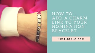 How to Add a Charm Link to Your Nomination Bracelet [upl. by Dailey]