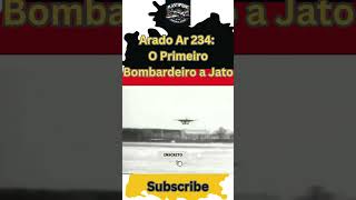 shorts Arado Ar 234 O Primeiro Bombardeiro a Jato [upl. by Uzzial415]