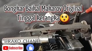 BONGKAR PART  UNIT AIRGUN  BAIKAL MAKAROV  ORY RUSIA  T16 airsoft airgun RAKOCHANEL [upl. by Jolene]