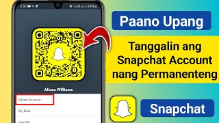 Paano Magtanggal ng Snapchat Account nang Permanenteng Madaling  Tanggalin ang Snapchat Account [upl. by Mcnalley]