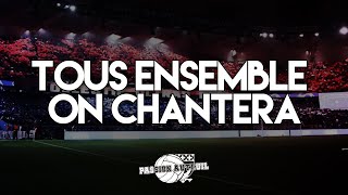 TOUS ENSEMBLE ON CHANTERA  CHANT ULTRAS PARIS  PSG [upl. by Anuahsed945]