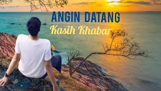 Lirik LaguAngin Kasih Khabar Arvan Dwi Cover [upl. by Ena]