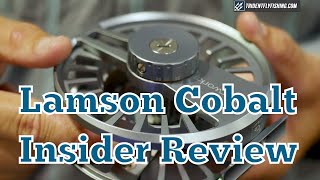 Lamson Cobalt Fly Reel  Tim Volk Insider Review [upl. by Kosel246]