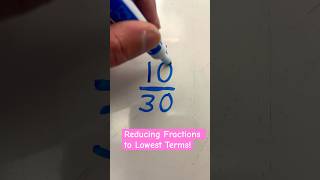 Reducing Fractions to Lowest Terms 482024 [upl. by Betsey]