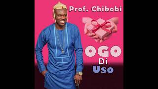 prof chikobi  Ogo di Uso [upl. by Juline]