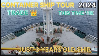 CONTAINER VESSEL TOUR  2024  THIS TIME 11000 TEUS [upl. by Specht]