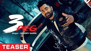 Sharry Mann 3 Peg Teaser  Mista Baaz  Parmish Verma  Releasing Tomorrow [upl. by Ahselrak807]