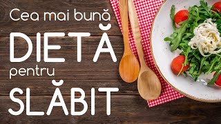 DIETA pentru SLĂBIT – care este cea mai bună [upl. by Aridni]