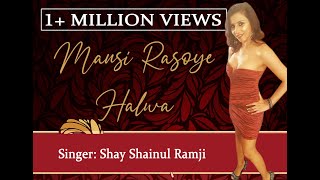 MAUSI RASOYE HALWA  Shay Shainul Ramji Chutney Music Kanchan [upl. by Aceissej]