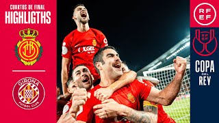 Resumen  Copa del Rey  RCD Mallorca 32 Girona FC  Cuartos de final [upl. by Ardnalak]