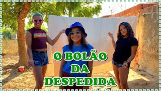 O BOLÃO DA DESPEDIDA [upl. by Johnath127]