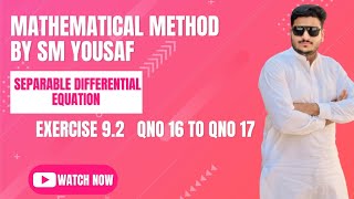 Separable Differential Equatuon 1st order DE Initial Valued Problem Exercise 92 Q16 amp 17 [upl. by Aili]