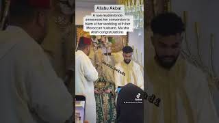 Bride Converts to ISLAM ☪️ 😭 ❤️ at Moroccan 🇲🇦 Wedding Ma Sha ALLAH [upl. by Sina863]