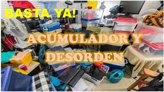 ¡¡¡Se acabó COMO DEJAR DE SER ACUMULADOR Y DESORDENADO EN CASA [upl. by Ayamat190]