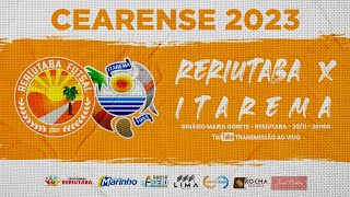 RERIUTABA FUTSAL x ITAREMA  SEMIFINAL  VOLTA  CAMPEONATO CEARENSE 2023 [upl. by Sturdivant267]