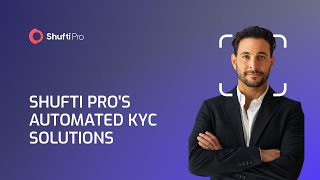 Shufti Pros Automated KYC Solutions [upl. by Moody]