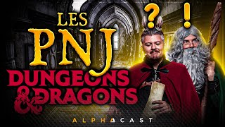 LES PERSONNAGES NONJOUEURS  COMMENCER DUNGEONS amp DRAGONS 5 [upl. by Coralie376]