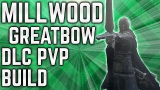 Dark Souls 3  Millwood Greatbow PvP  Archer DLC Build [upl. by Airotnahs]