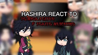 HASHIRA react to TOMIOKA GIYUU amp TOKITO MUICHIRO  11 [upl. by Melisse715]