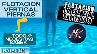 🏊 FLOTACIÓN 🛟 Capítulo 5 Flotación VERTICAL 🦵 Lo Esencial [upl. by Johst]