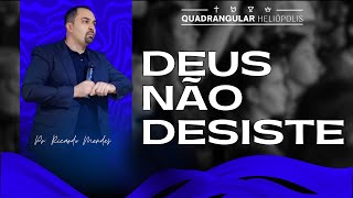 DEUS NÃO DESISTIU DE VOCÊ E AGORA VOCÊ SABE POR QUÊ  Pr RICARDO MENDES [upl. by Adiari]