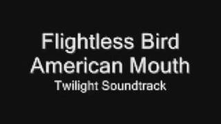 Flightless Bird American Mouth [upl. by Tullius965]