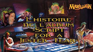 Marillion  LHistoire de lalbum quotScript for a Jesters Tearquot [upl. by Irak]