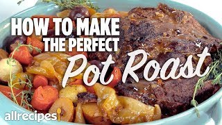 How to Make the Perfect Pot Roast  Allrecipes [upl. by Miguelita747]