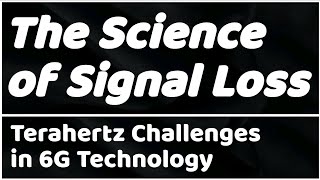 The Science of Signal Loss Terahertz Challenges in 6G Technology AyushKaari [upl. by Shawn628]