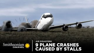 9 Intense Plane Crashes Caused By Stalls ✋ Smithsonian Channel [upl. by Aiuqram]