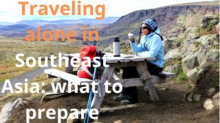 Traveling alone in Southeast Asia what to prepare SoloTravel SoutheastAsia traveltheworld6 [upl. by Airretnahs]