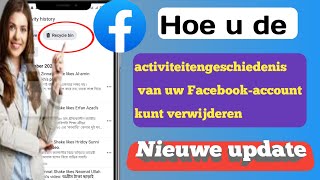 Hoe mijn Facebookactiviteitsgeschiedenis 2023 te verwijderen  Verwijder Facebookkijkgeschiedenis [upl. by Straus]